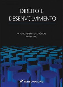 DIREITO E DESENVOLVIMENTO - Autor(es): Antônio Pereira Gaio Júnior